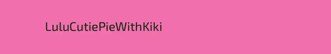               LuluCutiePieWithKiki